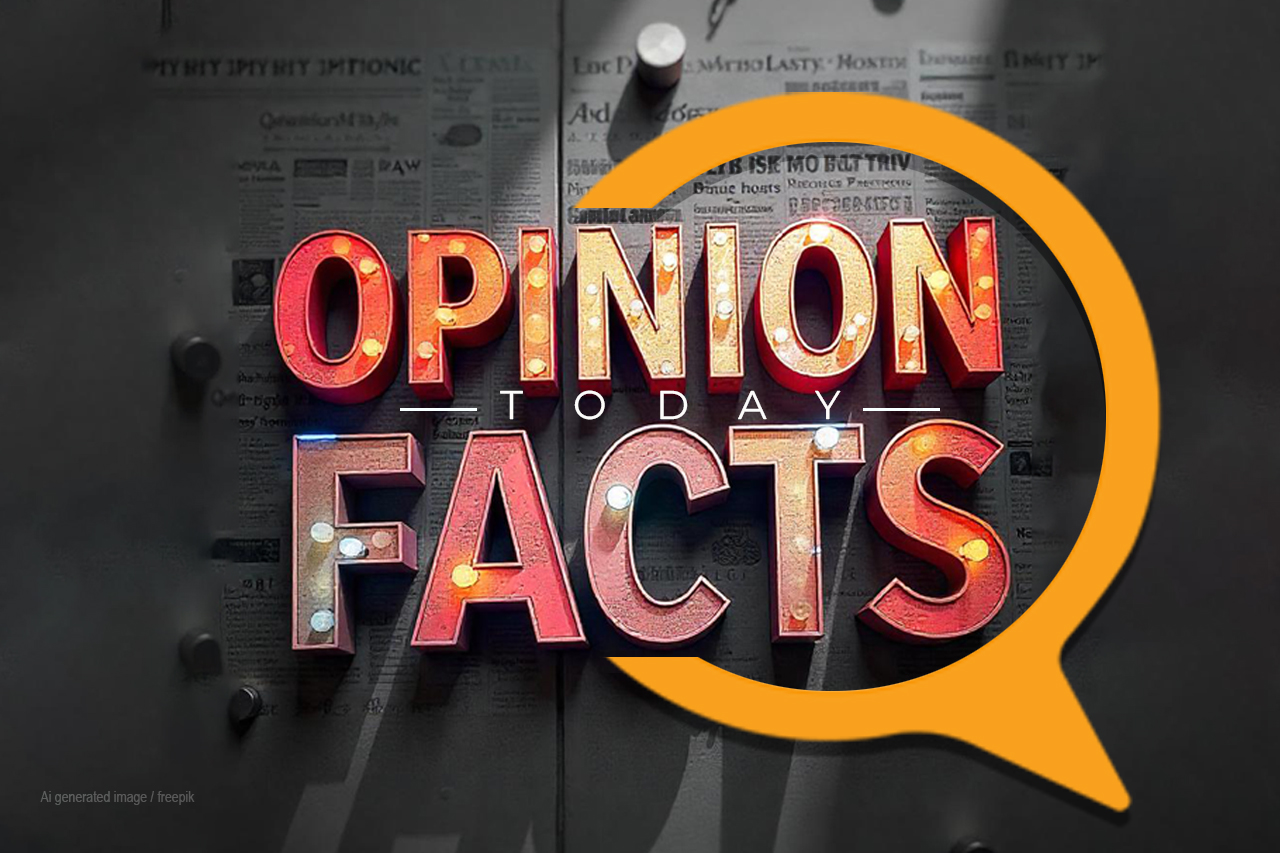 Opinion today facts